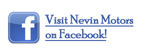 Visit Nevin Motors on Facebook!
